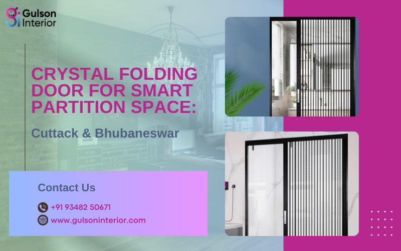Crystal Folding Door for Smart Partition in Cuttack & Bhubaneswar | Gulson Interior